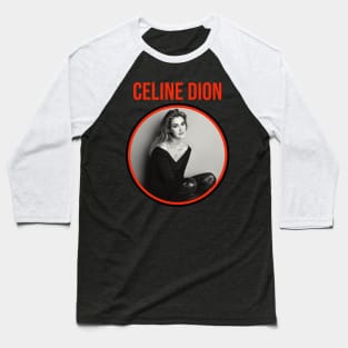 Celine Dion Baseball T-Shirt